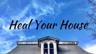Heal Your House